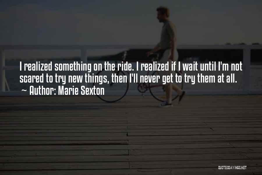 Not Trying New Things Quotes By Marie Sexton
