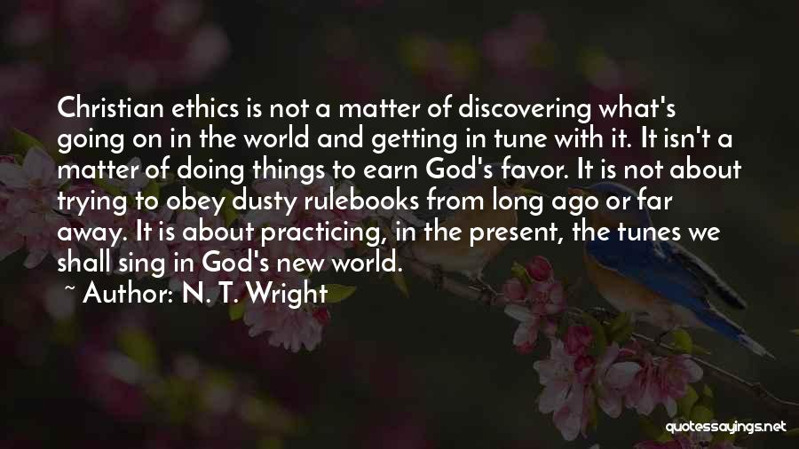 Not Trying New Things Quotes By N. T. Wright