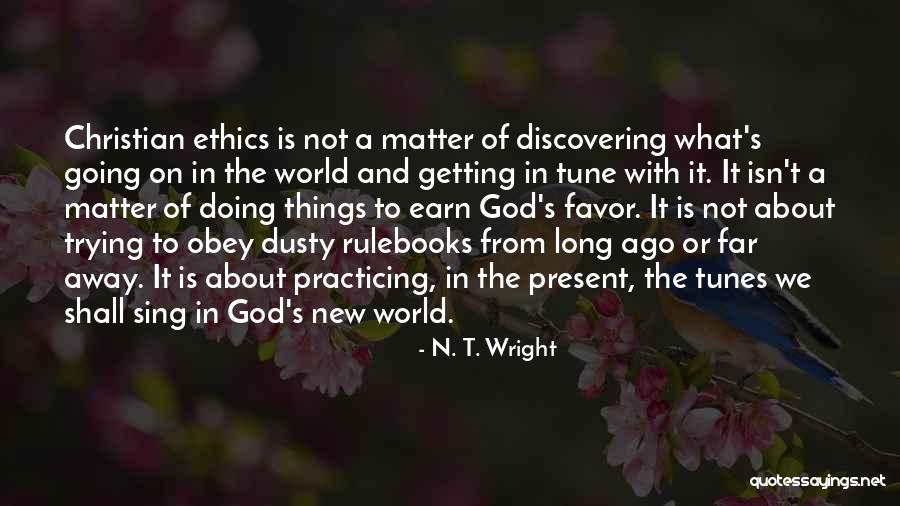 Not Trying New Things Quotes By N. T. Wright