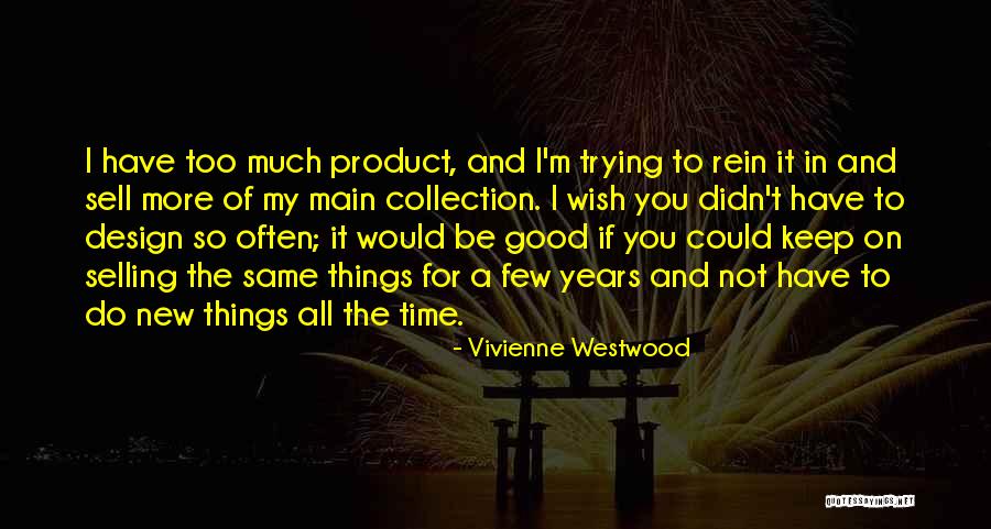 Not Trying New Things Quotes By Vivienne Westwood Not Trying New Things Quotes By Vivienne Westwood