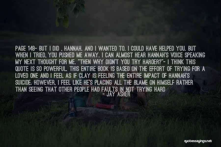Not Trying To Be Someone Else Quotes By Jay Asher Not Trying To Be Someone Else Quotes By Jay Asher