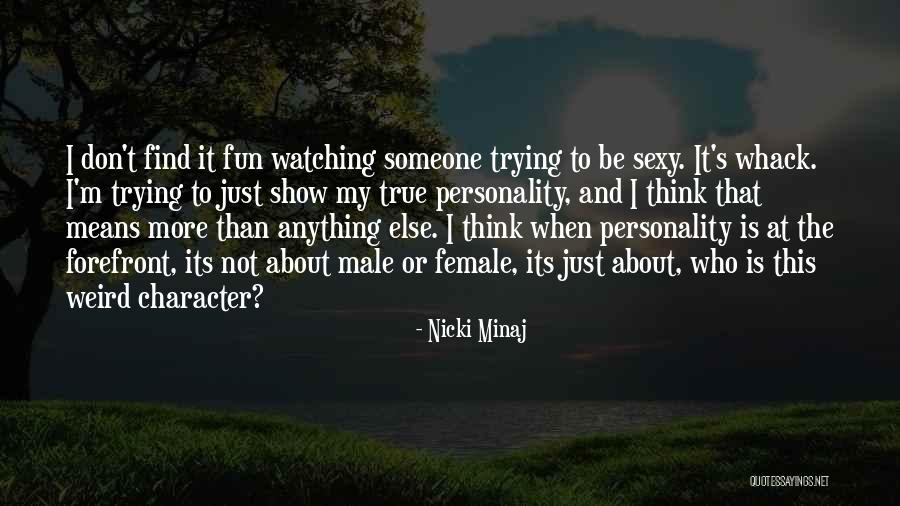 Not Trying To Be Someone Else Quotes By Nicki Minaj Not Trying To Be Someone Else Quotes By Nicki Minaj