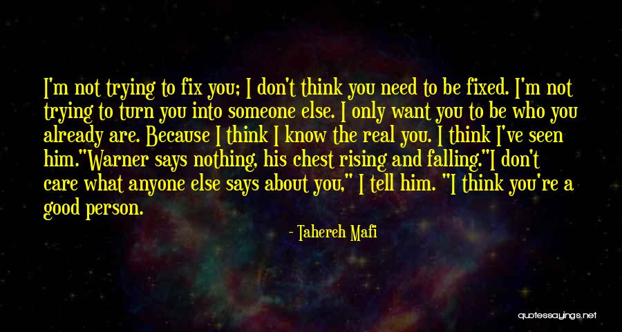 Not Trying To Be Someone Else Quotes By Tahereh Mafi Not Trying To Be Someone Else Quotes By Tahereh Mafi