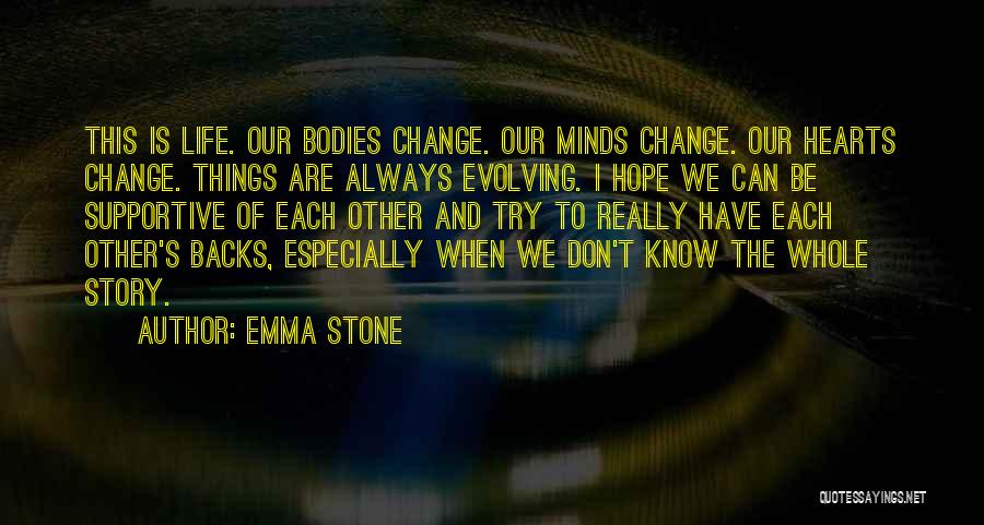 Not Trying To Change Others Quotes By Emma Stone
