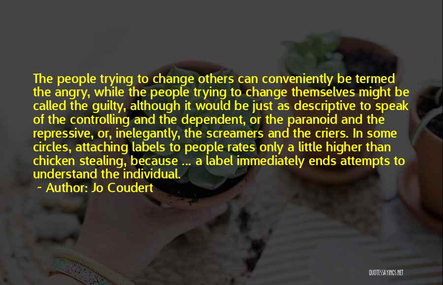 Not Trying To Change Others Quotes By Jo Coudert