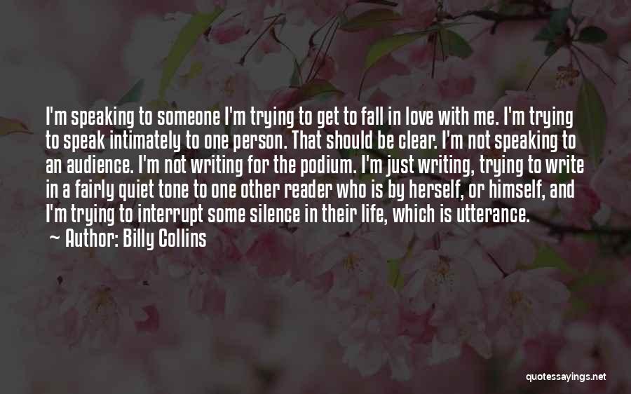 Not Trying To Fall In Love Quotes By Billy Collins