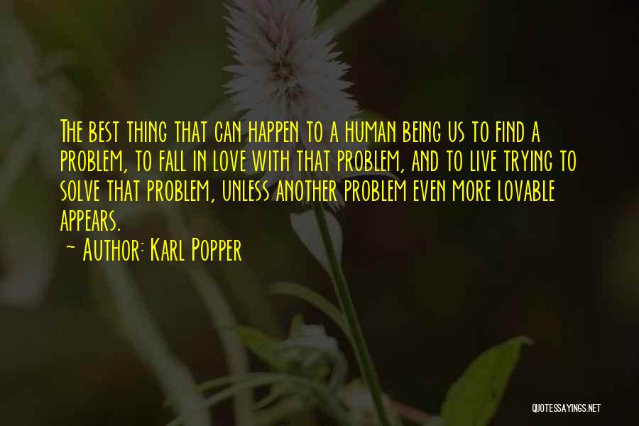 Not Trying To Fall In Love Quotes By Karl Popper