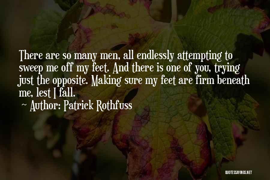 Not Trying To Fall In Love Quotes By Patrick Rothfuss