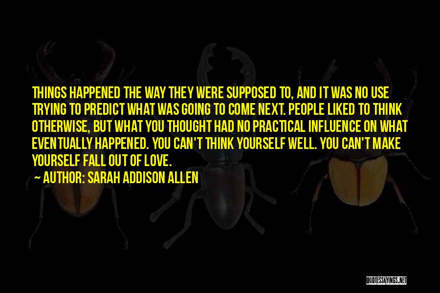 Not Trying To Fall In Love Quotes By Sarah Addison Allen