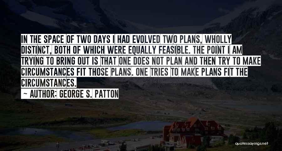 Not Trying To Fit In Quotes By George S. Patton