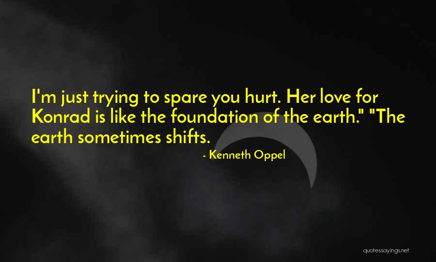 Not Trying To Hurt Someone Quotes By Kenneth Oppel Not Trying To Hurt Someone Quotes By Kenneth Oppel