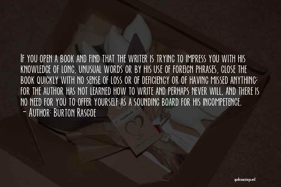 Not Trying To Impress Others Quotes By Burton Rascoe