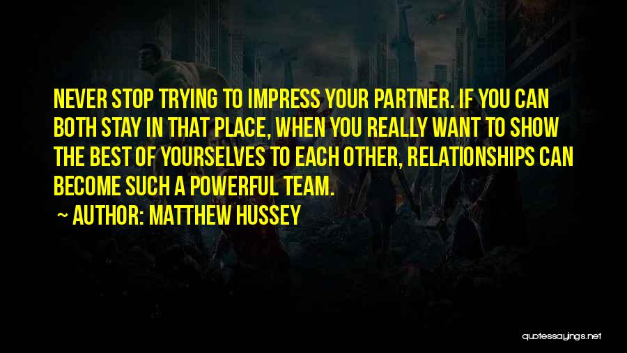 Not Trying To Impress Others Quotes By Matthew Hussey