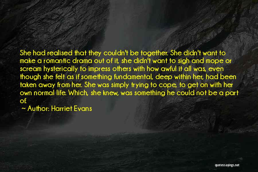 Not Trying To Impress Quotes By Harriet Evans