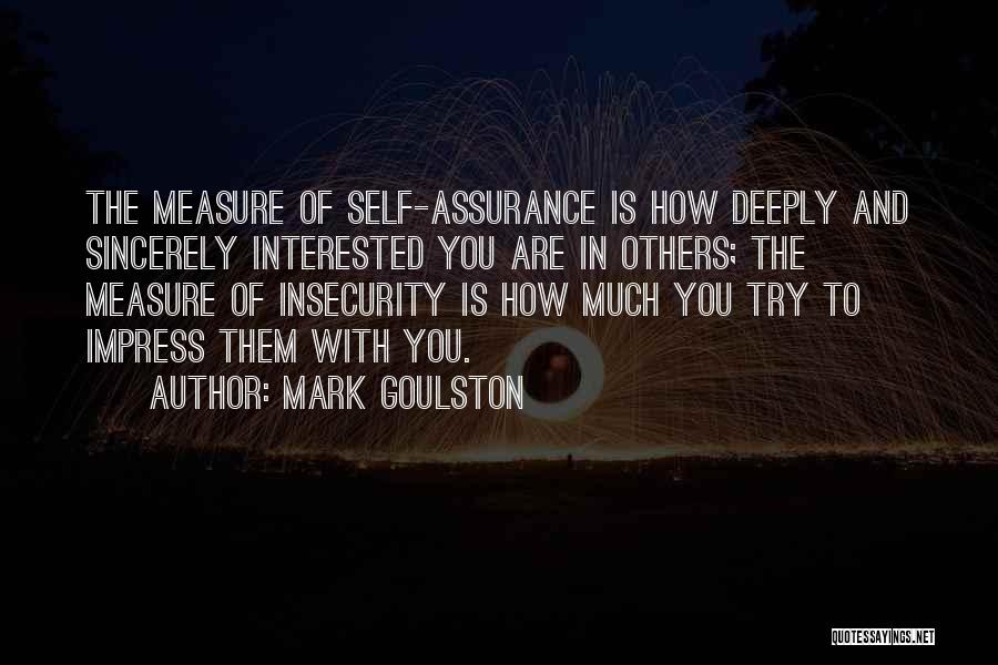 Not Trying To Impress You Quotes By Mark Goulston