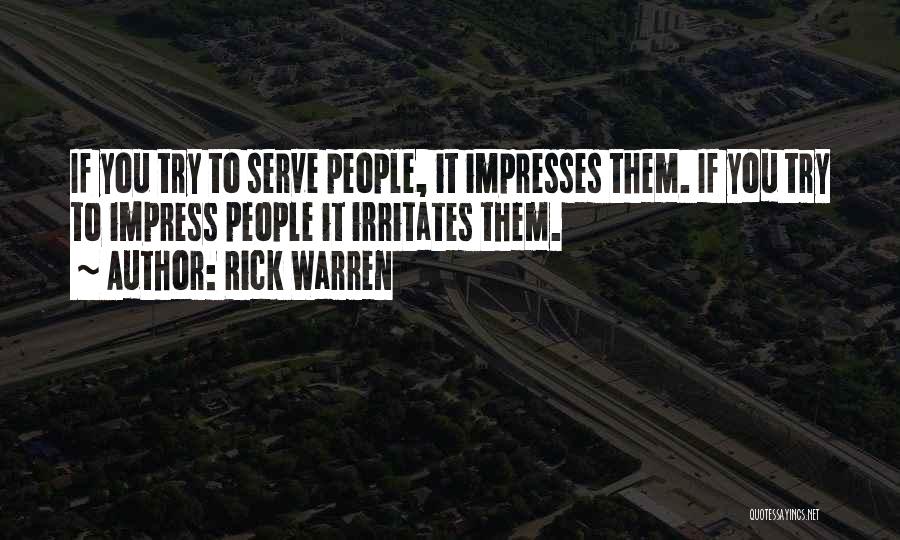 Not Trying To Impress You Quotes By Rick Warren