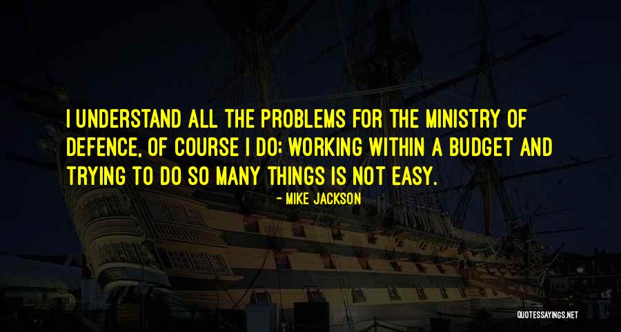 Not Trying To Understand Quotes By Mike Jackson Not Trying To Understand Quotes By Mike Jackson