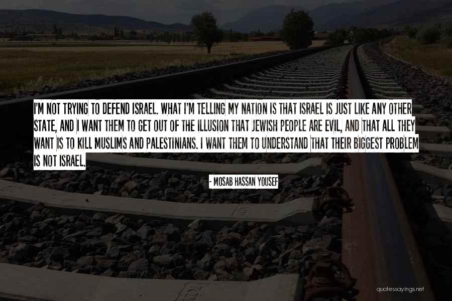 Not Trying To Understand Quotes By Mosab Hassan Yousef Not Trying To Understand Quotes By Mosab Hassan Yousef
