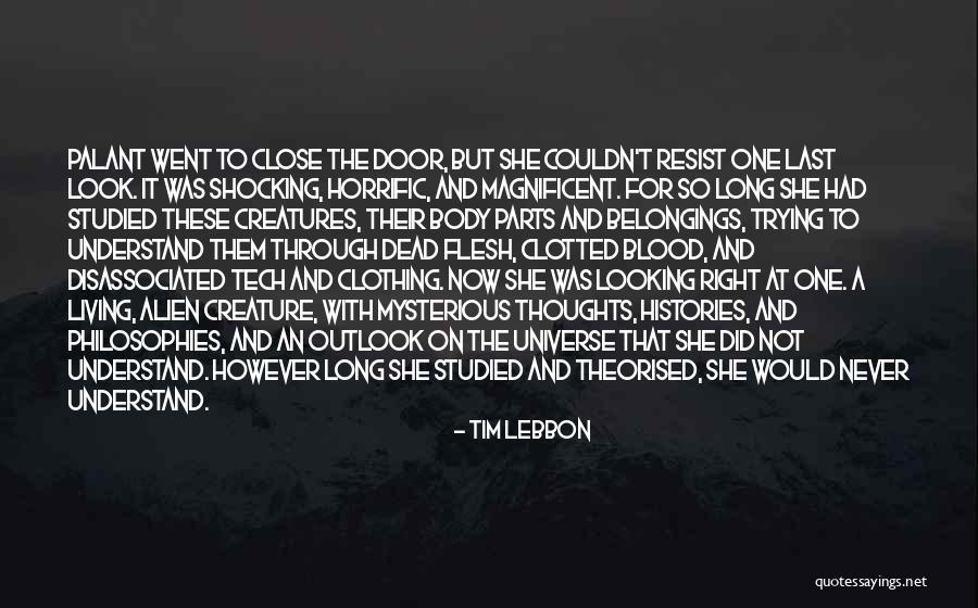 Not Trying To Understand Quotes By Tim Lebbon Not Trying To Understand Quotes By Tim Lebbon