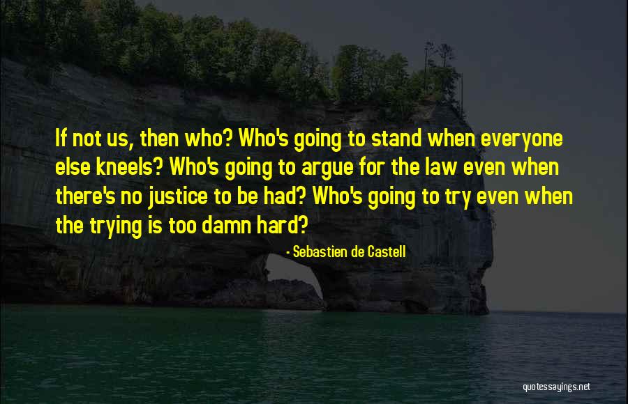 Not Trying Too Hard Quotes By Sebastien De Castell Not Trying Too Hard Quotes By Sebastien De Castell