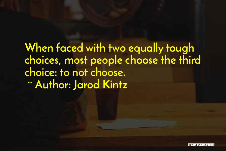 Not Two Faced Quotes By Jarod Kintz