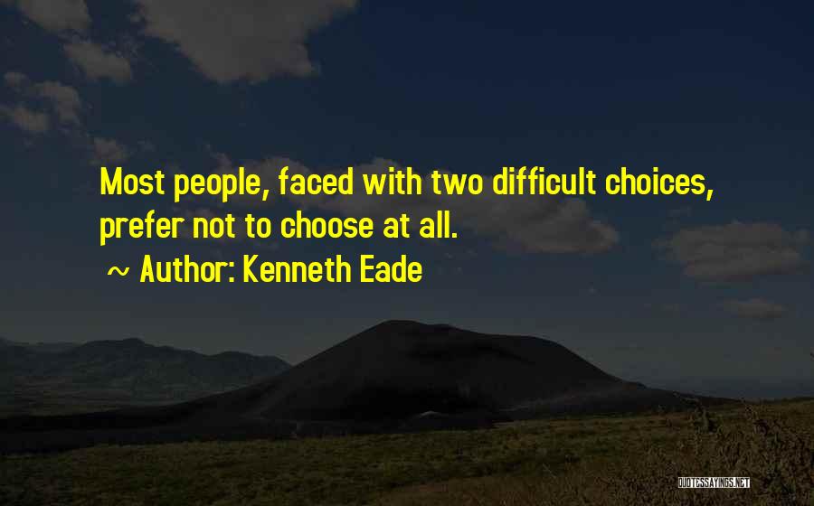 Not Two Faced Quotes By Kenneth Eade