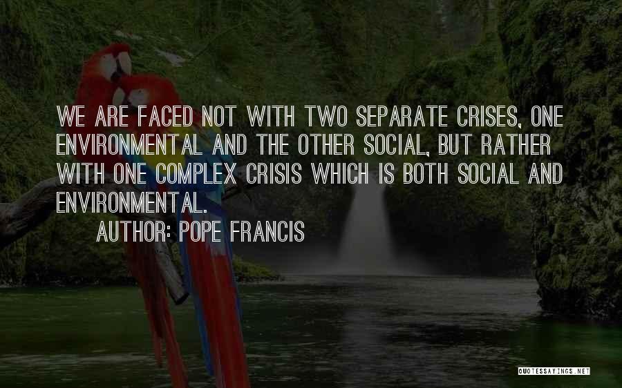 Not Two Faced Quotes By Pope Francis