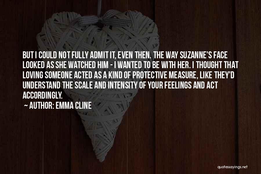 Not Understand Feelings Quotes By Emma Cline