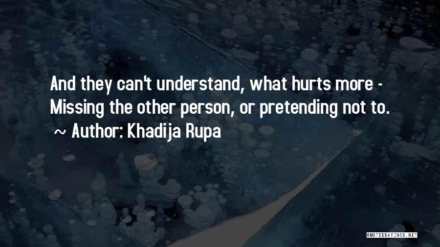 Not Understand Feelings Quotes By Khadija Rupa