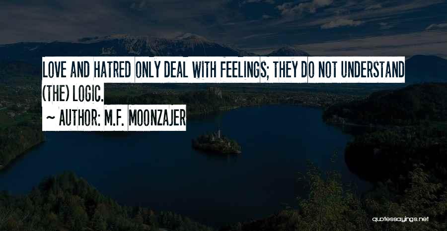 Not Understand Feelings Quotes By M.F. Moonzajer