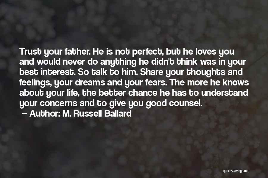 Not Understand Feelings Quotes By M. Russell Ballard