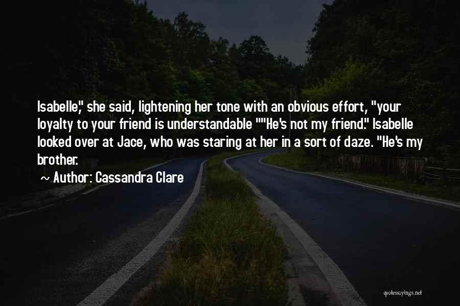 Not Understandable Quotes By Cassandra Clare