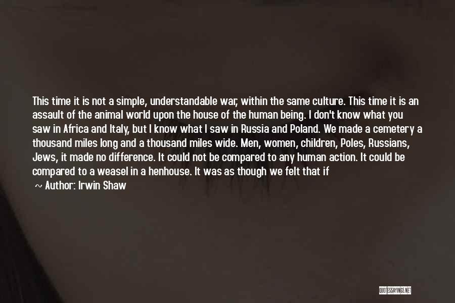 Not Understandable Quotes By Irwin Shaw