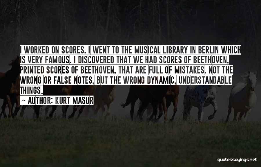 Not Understandable Quotes By Kurt Masur