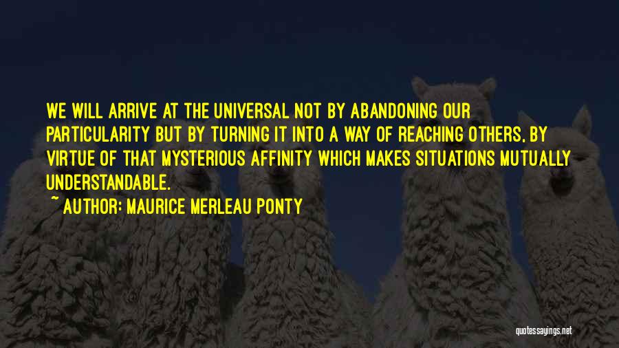 Not Understandable Quotes By Maurice Merleau Ponty
