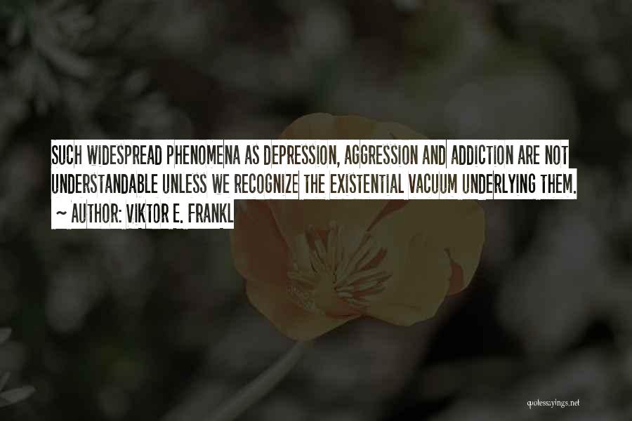 Not Understandable Quotes By Viktor E. Frankl
