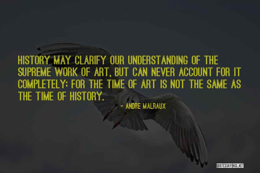 Not Understanding Art Quotes By Andre Malraux