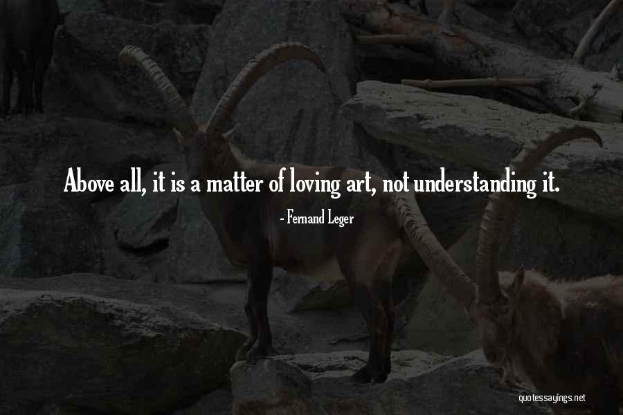 Not Understanding Art Quotes By Fernand Leger