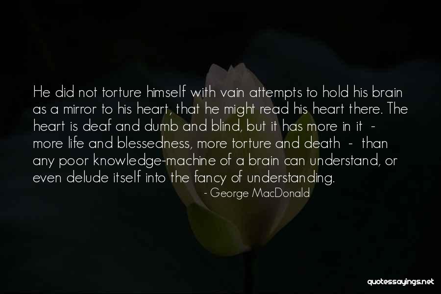Not Understanding Death Quotes By George MacDonald Not Understanding Death Quotes By George MacDonald