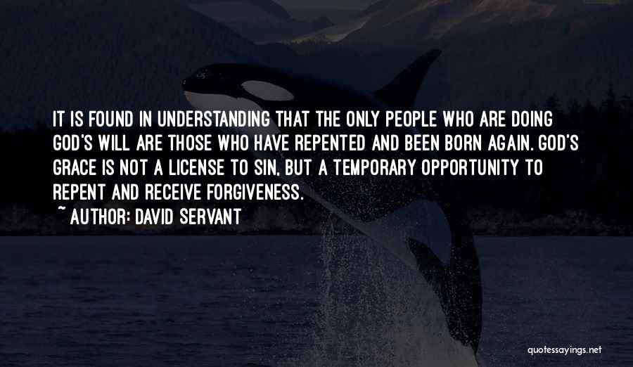 Not Understanding God Quotes By David Servant