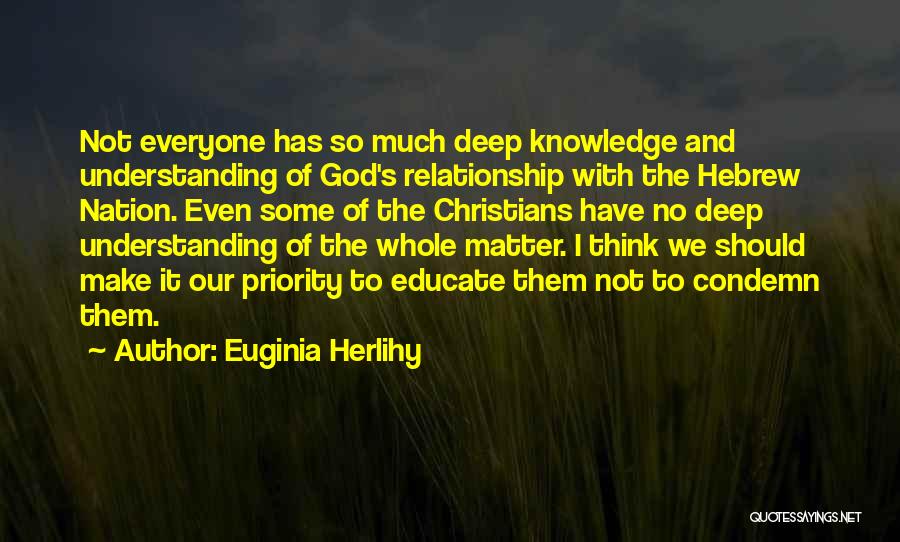 Not Understanding God Quotes By Euginia Herlihy