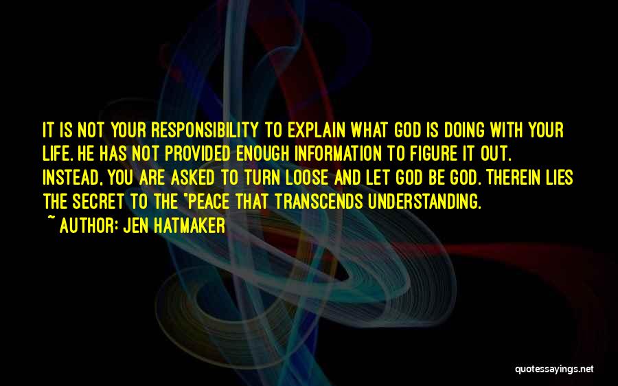 Not Understanding God Quotes By Jen Hatmaker