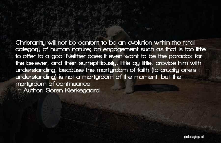 Not Understanding God Quotes By Soren Kierkegaard