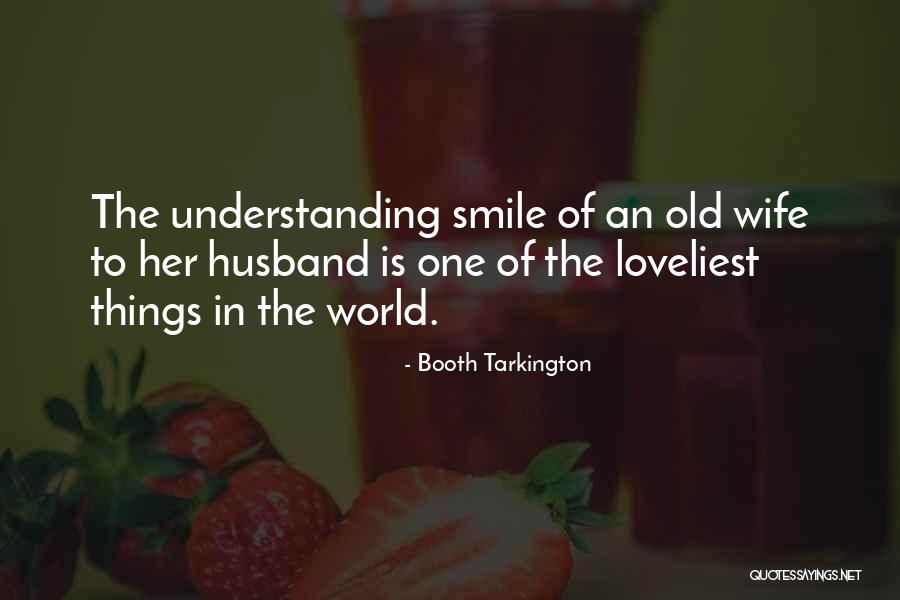 Not Understanding Husband Quotes By Booth Tarkington