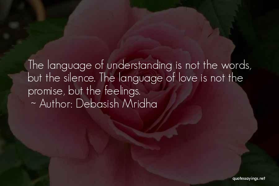 Not Understanding Love Quotes By Debasish Mridha