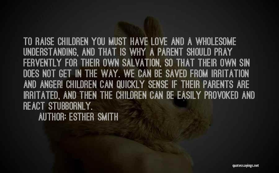 Not Understanding Parents Quotes By Esther Smith