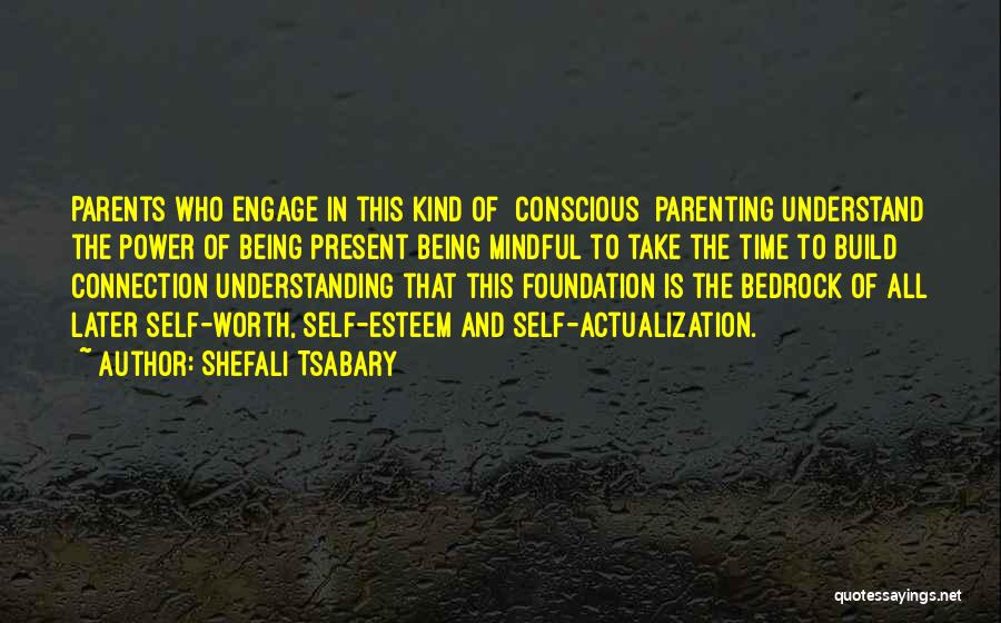 Not Understanding Parents Quotes By Shefali Tsabary