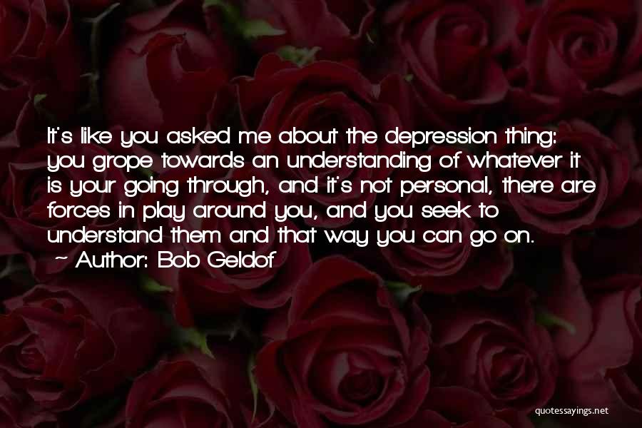Not Understanding Quotes By Bob Geldof