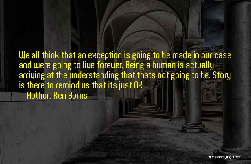 Not Understanding Quotes By Ken Burns