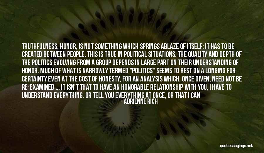 Not Understanding Situations Quotes By Adrienne Rich